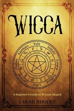 portada Wicca: A Beginner's Guide to Wiccan Magick (en Inglés)