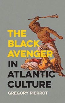 portada The Black Avenger in Atlantic Culture (en Inglés)
