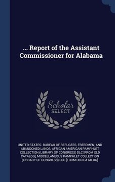 portada ... Report of the Assistant Commissioner for Alabama (in English)
