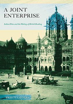 portada A Joint Enterprise: Indian Elites and the Making of British Bombay (en Inglés)