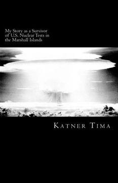 portada My Story as a Survivor of U.S. Nuclear Tests in the Marshall Islands (in English)