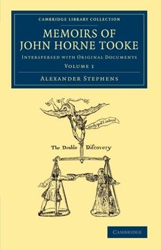 portada Memoirs of John Horne Tooke: Volume 1: Interspersed With Original Documents (Cambridge Library Collection - British & Irish History, 17Th & 18Th Centuries) 