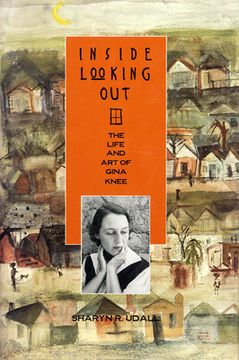 portada inside looking out: the life and art of gina knee (in English)