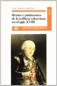 portada Rentas y patrimonios de la nobleza valenciana en el siglo XVIII