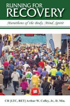 portada Running for Recovery: Marathons of the Body, Mind, Spirit 