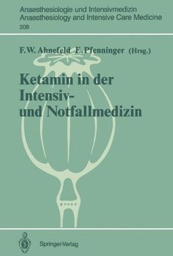 portada Ketamin in der Intensiv- und Notfallmedizin (Anaesthesiologie und Intensivmedizin Anaesthesiology and Intensive Care Medicine) (German Edition)