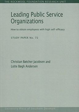 portada Leading Public Service Organizations: How to Obtain Employees With High Self-Efficacy (72) (The Rockwool Foundation Research Unit: Study Paper, 72) (en Inglés)