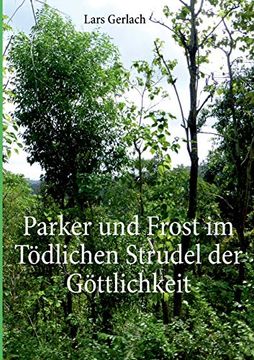portada Parker und Frost im Tödlichen Strudel der Göttlichkeit (en Alemán)