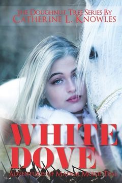portada White Dove: The Adventures of Madam Mollie Teal (in English)