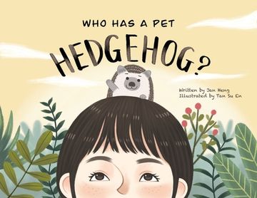 portada Who has a pet Hedgehog? (1) (Who has a pet Books) (en Inglés)