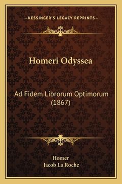 portada Homeri Odyssea: Ad Fidem Librorum Optimorum (1867) (en Latin)