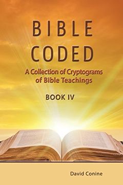portada Bible Coded Book IV: A Collection of Cryptograms of Bible Teachings