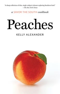 portada Peaches: a Savor the South cookbook (in English)