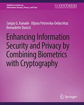 portada Enhancing Information Security and Privacy by Combining Biometrics with Cryptography (in English)