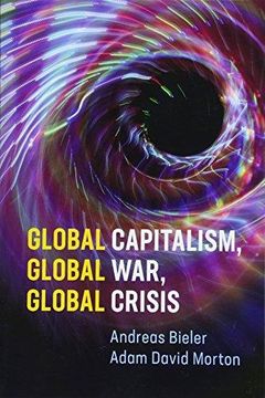 portada Global Capitalism, Global War, Global Crisis (in English)