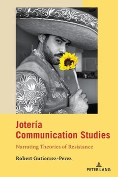 portada Jotería Communication Studies: Narrating Theories of Resistance (in English)