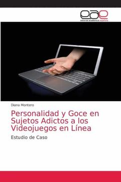 portada Personalidad y Goce en Sujetos Adictos a los Videojuegos en Línea: Estudio de Caso (in Spanish)
