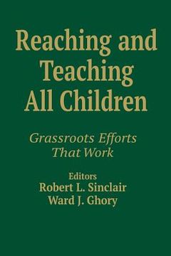 portada reaching and teaching all children: grassroots efforts that work (en Inglés)