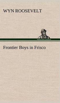 portada frontier boys in frisco (in English)