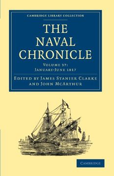 portada The Naval Chronicle - Volume 37 (Cambridge Library Collection - Naval Chronicle) (en Inglés)