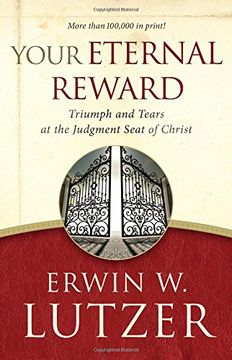portada Your Eternal Reward: Triumph and Tears at the Judgment Seat of Christ (en Inglés)
