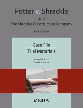 portada Potter V. Shrackle and the Shrackle Construction Company: Case File, Trial Materials (en Inglés)