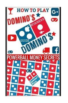 portada How to Play Domino's: Domino's Guide to Winning in Domino's (en Inglés)