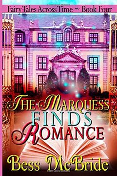portada The Marquess Finds Romance (Fairy Tales Across Time) (in English)
