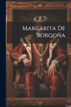 portada Margarita de Borgoña (in Spanish)