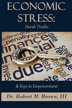 portada Economic Stress: Harsh Truths and Keys to Empowerment (en Inglés)