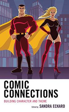 portada Comic Connections: Building Character and Theme (en Inglés)