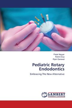 portada Pediatric Rotary Endodontics (en Inglés)