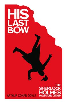 portada His Last Bow - Some Later Reminiscences - The Sherlock Holmes Collector's Library (en Inglés)