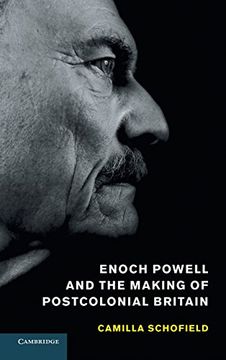 portada Enoch Powell and the Making of Postcolonial Britain (en Inglés)