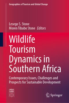 portada Wildlife Tourism Dynamics in Southern Africa: Contemporary Issues, Challenges and Prospects for Sustainable Development (en Inglés)