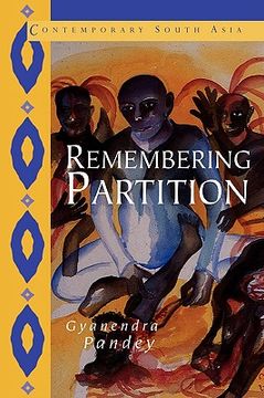 portada Remembering Partition: Violence, Nationalism and History in India (Contemporary South Asia) 