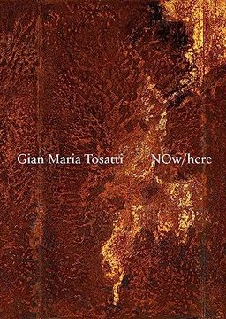 portada Gian Maria Tosatti: Now/Here (in English)