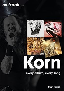 portada Korn: Every Album, Every Song