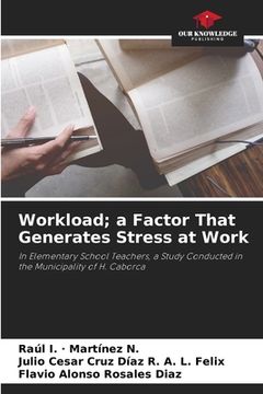 portada Workload; a Factor That Generates Stress at Work (en Inglés)