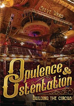 portada Opulence & Ostentation: building the circus (in English)