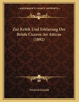 portada Zur Kritik Und Erklarung Der Briefe Ciceros An Atticus (1892) (en Alemán)