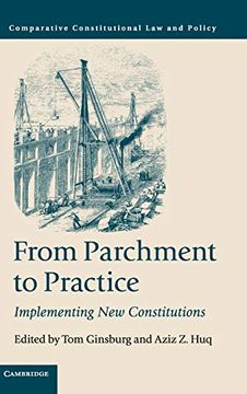 portada From Parchment to Practice: Implementing new Constitutions (Comparative Constitutional law and Policy)