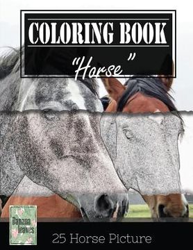 portada Horse Sketch Gray Scale Photo Adult Coloring Book, Mind Relaxation Stress Relief: Just added color to release your stress and power brain and mind, co (en Inglés)