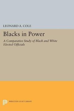 portada Blacks in Power: A Comparative Study of Black and White Elected Officials (Princeton Legacy Library) 