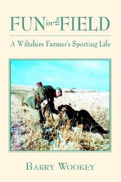 portada fun in the field: a wiltshire farmer's sporting life (en Inglés)