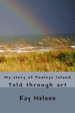 portada My story of Pawleys Island: Told through art (en Inglés)