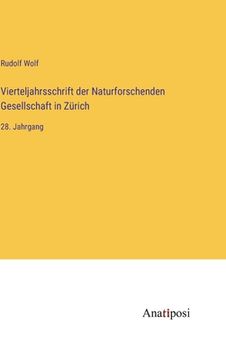 portada Vierteljahrsschrift der Naturforschenden Gesellschaft in Zürich: 28. Jahrgang (en Alemán)