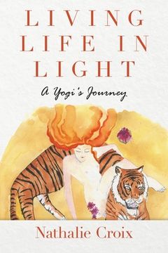 portada Living Life In Light: A Yogi's Journey (en Inglés)