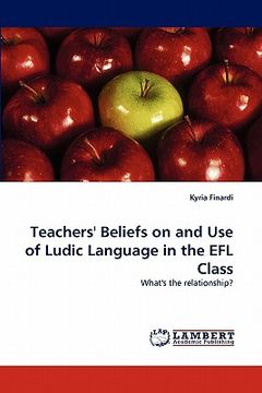 portada teachers' beliefs on and use of ludic language in the efl class (en Inglés)