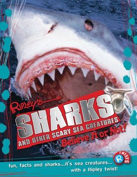 portada Sharks and Other Scary Sea Creatures (Ripley's Believe It or Not! Twists)